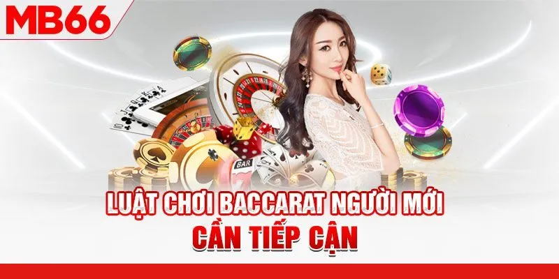 Hướng dẫn cách chơi Baccarat MB66