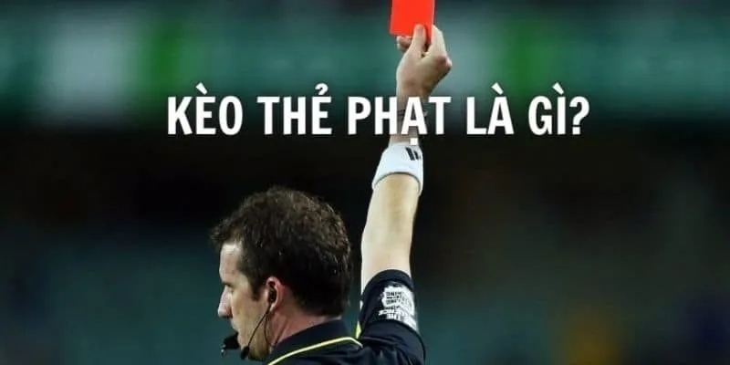 Kèo Thẻ Phạt MB66 Là Gì?