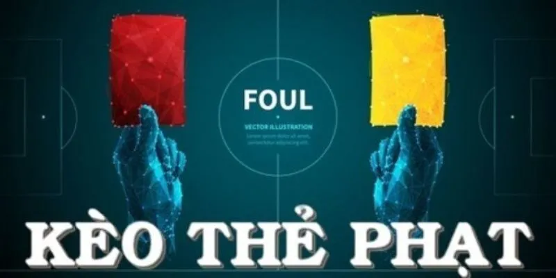 Các Loại Kèo Phổ Biến Thẻ Phạt MB66